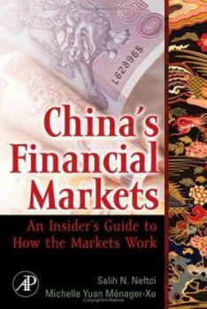 Hardcover China's Financial Markets: An Insider's Guide to How the Markets Work Book
