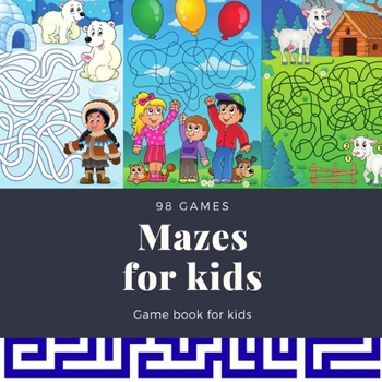 Paperback Mazes for kids - 98 games - Game book for kids: (Ages 4+) Book