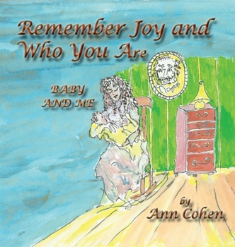 Hardcover Remember Joy and Who You Are: Baby and Me Book