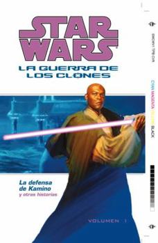 Star Wars (Clone Wars, Vol. 1): The Defense of Kamino and Other Tales