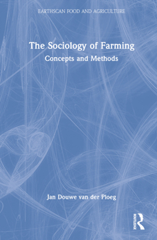 Hardcover The Sociology of Farming: Concepts and Methods Book