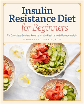 Paperback Insulin Resistance Diet for Beginners: The Complete Guide to Reverse Insulin Resistance & Manage Weight Book