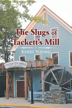 Paperback The Slugs of Tackett's Mill Book