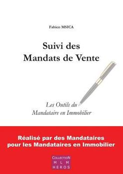 Paperback Suivi des Mandats de Vente: Les Outils du Mandataire en Immobilier [French] Book