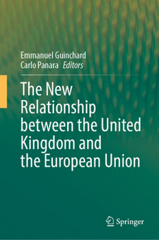 The New Relationship Between the United Kingdom and the European Union