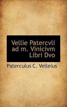 Paperback Vellie Patercvli Ad M. Vinicivm Libri DVO Book