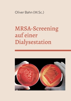 Paperback MRSA-Screening auf einer Dialysestation: -Querschnittsstudie zur Prävalenz im Teilstationären Patientenbereich [German] Book