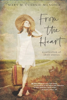 Paperback From the Heart: A Collection of Short Stories Book