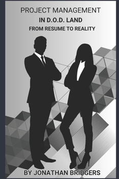 Paperback Project Management in DoD Land - From Resume to Reality Book