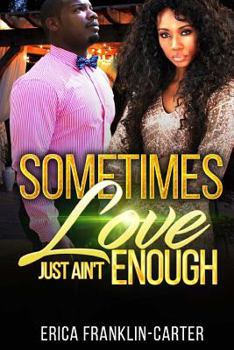 Paperback Sometimes Love Just Ain't Enough Book