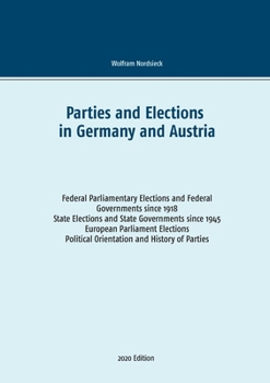 Paperback Parties and Elections in Germany and Austria: Federal Parliamentary Elections and Federal Governments since 1918, State Elections and State Government Book