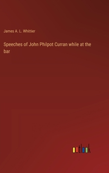 Hardcover Speeches of John Philpot Curran while at the bar Book