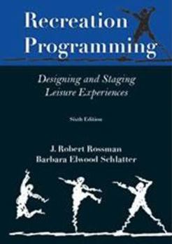 Spiral-bound Recreation Programming: Designing Leisure Experiences Book