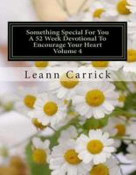 Paperback Something Special For You A 52 Week Devotional To Encourage Your Heart Volume 4 Book