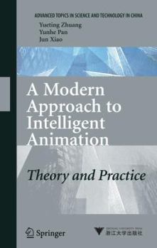 Hardcover A Modern Approach to Intelligent Animation: Theory and Practice Book