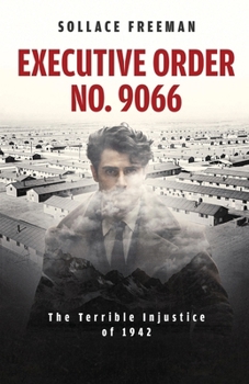 Paperback Executive Order No. 9066: The Terrible Injustice of 1942 Book