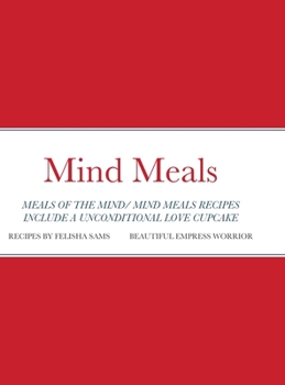 Hardcover Mind Meals: A quick and easy way to live a less stressful and a more meaningful life. Book
