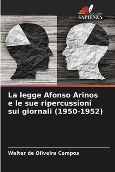 Paperback La legge Afonso Arinos e le sue ripercussioni sui giornali (1950-1952) [Italian] Book