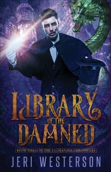 Paperback Library of the Damned: Third Book in the Enchanter Chronicles Trilogy Book