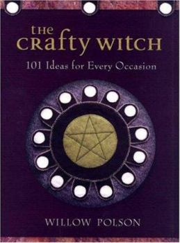 Paperback The Crafty Witch: 101 Ideas for Every Occasion Book