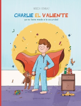 Paperback Charlie el Valiente ya no tiene miedo a la oscuridad [Spanish] Book