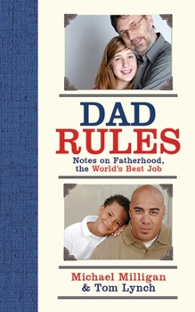 Hardcover Dad Rules: Notes on Fatherhood, the World's Best Job Book