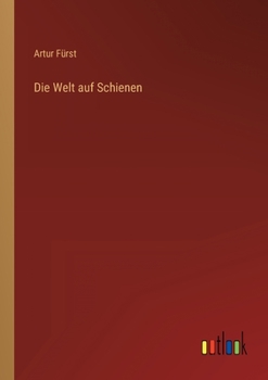 Paperback Die Welt auf Schienen [German] Book
