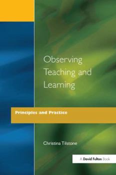 Hardcover Observing Teaching and Learning - Principles and Practice Book