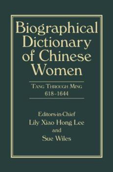 Hardcover Biographical Dictionary of Chinese Women, Volume II: Tang Through Ming 618 - 1644 Book