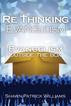 Paperback ReThinking Evangelism: Evangelism Outside The Box Book
