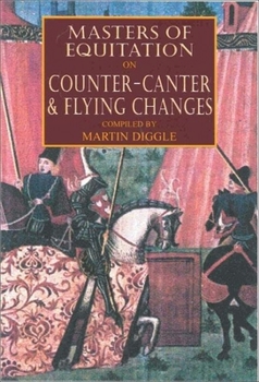 Hardcover Masters of Equitation on Counter-Canter and Flying Changes Book