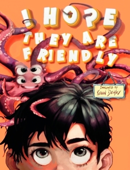 I Hope They Are Friendly