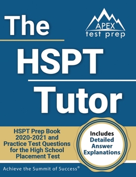 Paperback The HSPT Tutor: HSPT Prep Book 2020-2021 and Practice Test Questions for the High School Placement Test [Includes Detailed Answer Expl Book