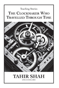 Hardcover The Clockmaker Who Travelled Through Time Book
