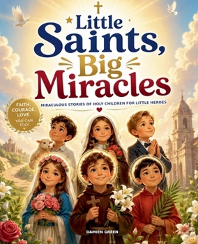 Paperback Little Saints, Big Miracles Book