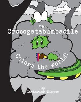 Paperback The Crocogatabumbadile Colors the World Book