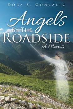 Paperback Angels By The Roadside: A Memoir Book