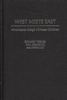 Hardcover West Meets East: Americans Adopt Chinese Children Book