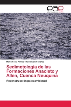 Paperback Sedimetología de las Formaciones Anacleto y Allen, Cuenca Neuquina [Spanish] Book