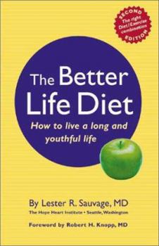Paperback The Better Life Diet: How to Live a Long and Youthful Life Book