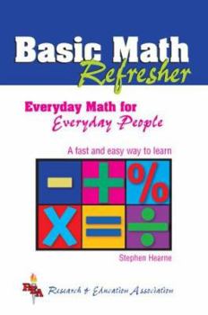 Paperback Basic Math Refresher (Rea): Everyday Math for Everyday People Book