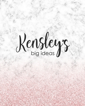 Kensley's Big Ideas: Personalized Notebook - 8x10 Lined Women's Journal