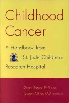 Hardcover Childhood Cancer: A Handbook from St. Jude Children's Research Hospital Book