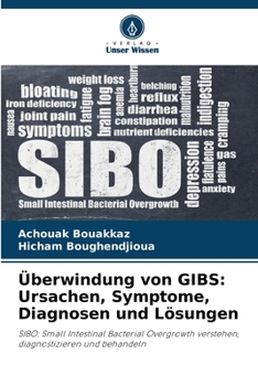 Überwindung von GIBS: Ursachen, Symptome, Diagnosen und Lösungen (German Edition)