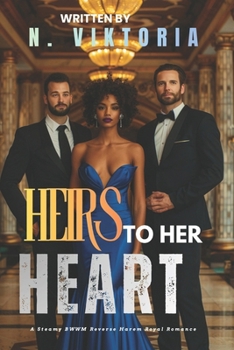 Heirs to Her Heart: A Steamy BWWM Interracial Multicultural Standalone Reverse Harem Enemies to Lovers Modern Royal Romance (CLAIMED BY ROYALTY)