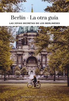 Paperback BERLÍN - LA OTRA GUÍA (Confidential Guide) (Spanish Edition) [Spanish] Book