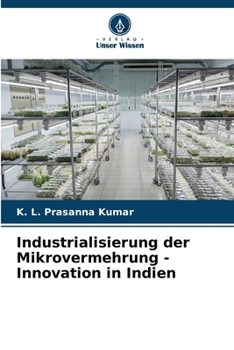 Industrialisierung der Mikrovermehrung - Innovation in Indien (German Edition)