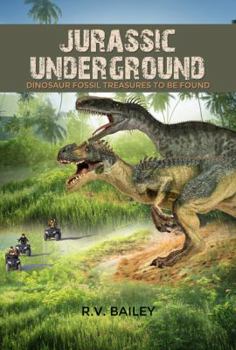 Paperback Jurassic Underground: Dinosaur Fossil Treasures to be Found Book