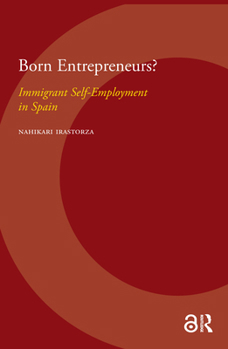 Paperback Born Entrepreneurs? Immigrant Self-Employment in Spain Book