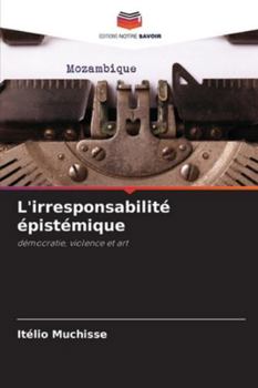 Paperback L'irresponsabilité épistémique [French] Book